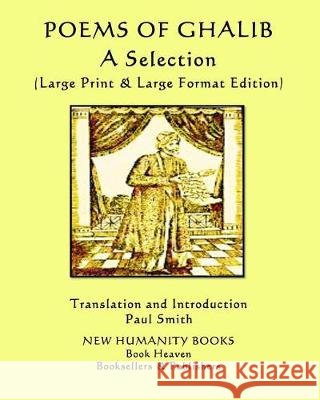 Poems of Ghalib a Selection: (large Print & Large Format Edition) Paul Smith Ghalib 9781091210134 Independently Published - książka
