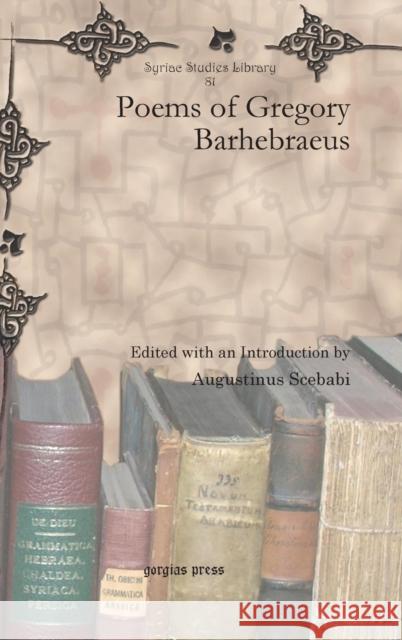 Poems of Gregory Barhebraeus Augustinus Scebabi 9781617191718 Gorgias Press - książka