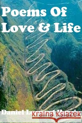Poems Of Love And Life Daniel Leonard Harris 9781674497549 Independently Published - książka