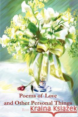 Poems of Love and Other Personal Things Ronald E. Schaeffer 9780595241910 Writers Club Press - książka