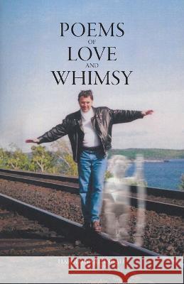 Poems of Love and Whimsy Harold Nightingale Laura Van Dyk  9780228854463 Tellwell Talent - książka