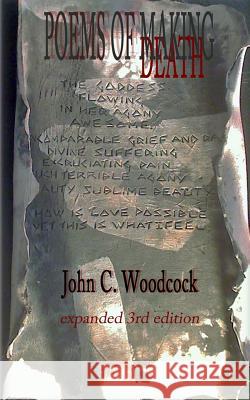 Poems of Making Poems of Death John C. Woodcock 9781514720615 Createspace - książka