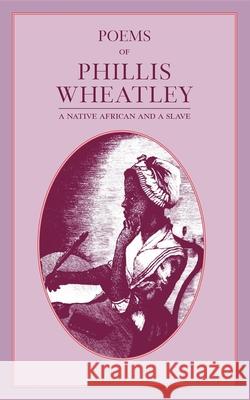 Poems of Phillis Wheatley Phillis Wheatley 9781557092335 Applewood Books - książka