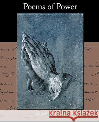 Poems of Power Ella Wheeler Wilcox 9781438536361 Book Jungle - książka