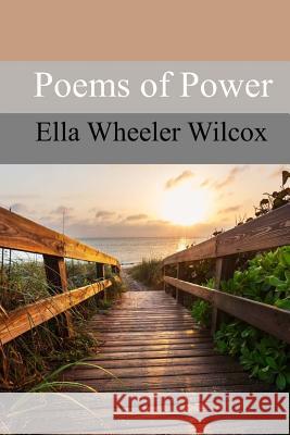 Poems of Power Ella Wheeler Wilcox 9781546988106 Createspace Independent Publishing Platform - książka