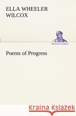 Poems of Progress Ella Wheeler Wilcox 9783849188665 Tredition Classics - książka