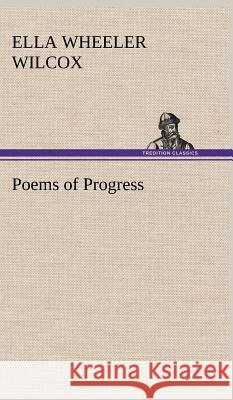 Poems of Progress Ella Wheeler Wilcox 9783849197520 Tredition Classics - książka