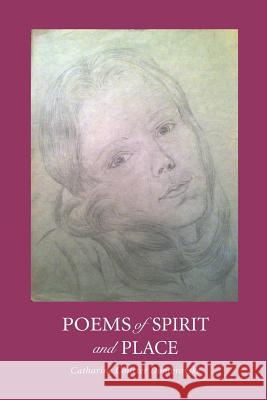 Poems of Spirit and Place Catharine Courter Dombrovske 9781500735920 Createspace Independent Publishing Platform - książka