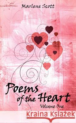 Poems of the Heart: Volume One Scott, Marlene 9781425922641 Authorhouse - książka