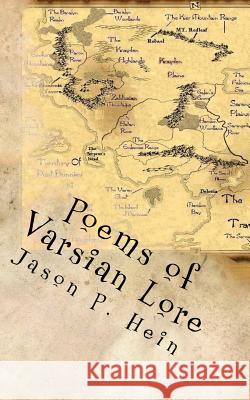 Poems of Varsian Lore: Chronicles of the Varsian Kingdom MR Jason P. Hein 9781505295245 Createspace - książka