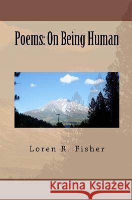Poems: On Being Human Loren R. Fisher 9781463581930 Createspace - książka