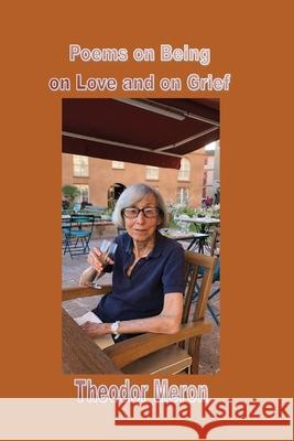 Poems on Being, on Love and on Grief Theodor Meron 9781774033838 Silver Bow Publishing - książka