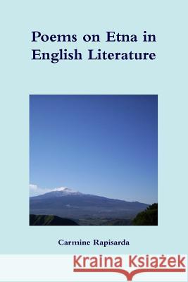 Poems on Etna in English Literature Carmine Rapisarda 9781291691047 Lulu Press Inc - książka