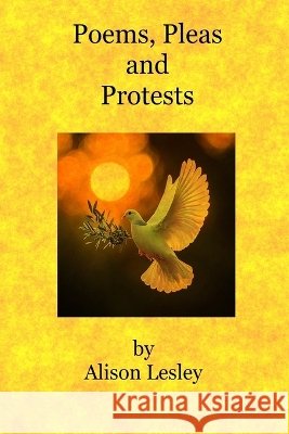 Poems, Pleas and Protests Lesley, Alison 9798191119038 Independently Published - książka