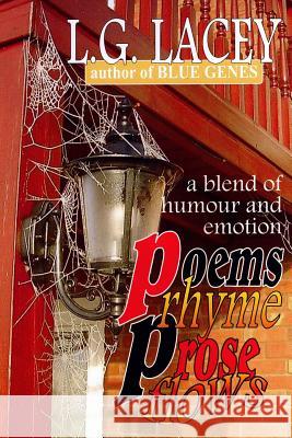 Poems rhyme, prose flows Lacey, L. G. 9781534846739 Createspace Independent Publishing Platform - książka