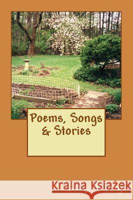 Poems, Songs & Stories Kay King Christine King 9781481922715 Createspace - książka
