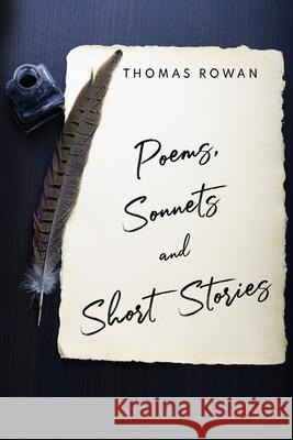 Poems, Sonnets and Short Stories Thomas Rowan 9781804393802 Olympia Publishers - książka