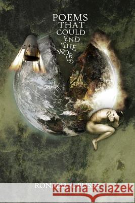 Poems That Could End the World Ronald A. Busse 9781625493620 Turning Point - książka