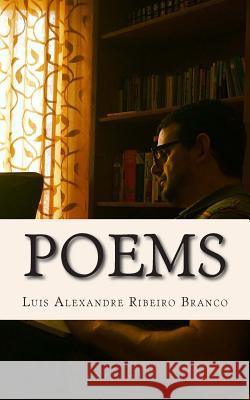 Poems: the complete collection Branco, Luis Alexandre Ribeiro 9781502956217 Createspace - książka