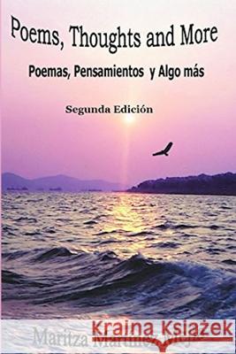Poems, Thoughts and More Maritza Martinez Mejia 9781699450802 Independently Published - książka