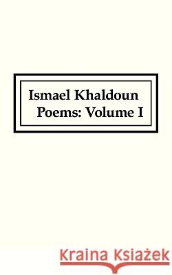 Poems: Volume 1 Ismael Khaldoun 9781452012797 AuthorHouse - książka