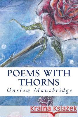 Poems with Thorns Onslow Mansbridge 9781500867638 Createspace Independent Publishing Platform - książka