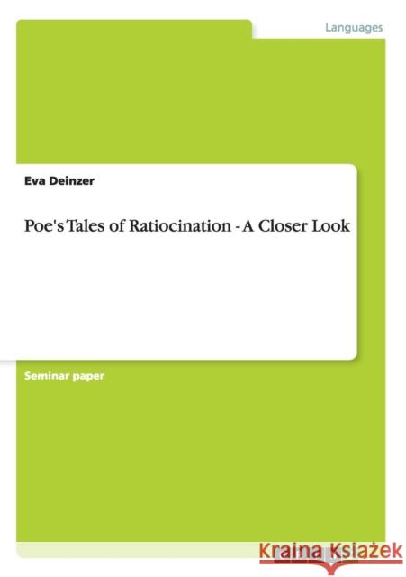 Poe's Tales of Ratiocination - A Closer Look Eva Deinzer   9783656272700 GRIN Verlag oHG - książka