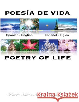 Poesía de Vida / Poetry of Life: Positivo Al Pensar Libremente / Positive While Free Thinking Nunez Rodriguez, Karla Silvia 9781519436764 Createspace Independent Publishing Platform - książka