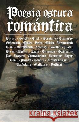 Poesía oscura romántica Johann Wolfgang Von Goethe, William Wordsworth, Samuel Taylor Coleridge 9789872666835 Editorial Alastor - książka