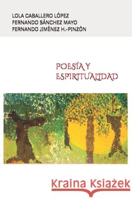 Poesía Y Espiritualidad Sánchez Mayo, Fernando 9781791799618 Independently Published - książka