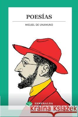 Poesías De Unamuno, Miguel 9781648000409 Esmeralda Publishing LLC - książka