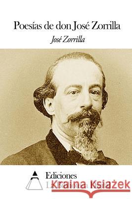 Poesías de don José Zorrilla Zorrilla, Jose 9781505369786 Createspace - książka
