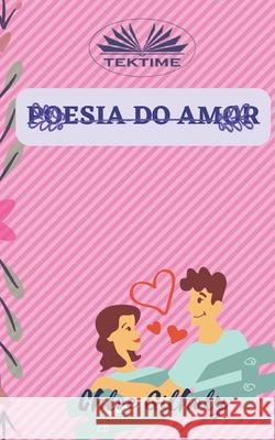 Poesia do Amor: Vida com Poesia Chloe Gilholy, Susana Pires 9788835437017 Tektime - książka