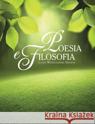 Poesia E Filosofia Liana Wysoczansk 9781499027945 Xlibris Corporation - książka