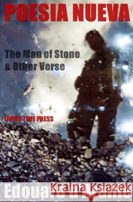 Poesia Nueva: The Man of Stone & Other Collections D'Araille, Edouard 9781903331378 Living Time Press - książka