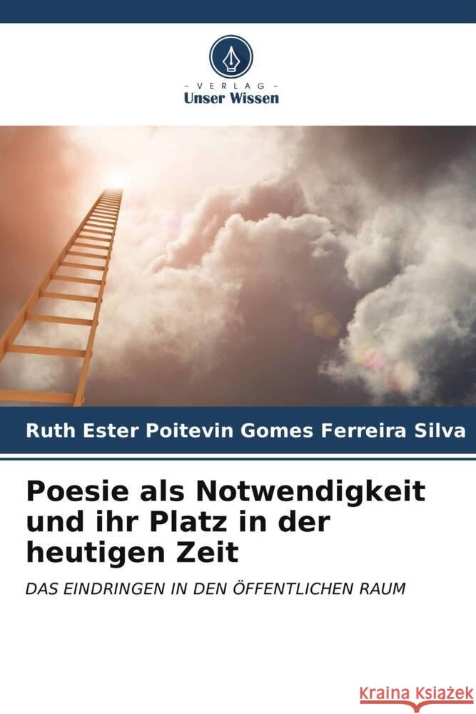 Poesie als Notwendigkeit und ihr Platz in der heutigen Zeit Silva, Ruth Ester Poitevin Gomes Ferreira 9786206560111 Verlag Unser Wissen - książka