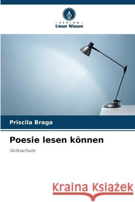 Poesie lesen k?nnen Priscila Braga 9783330804807 Verlag Unser Wissen - książka
