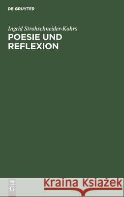 Poesie und Reflexion Strohschneider-Kohrs, Ingrid 9783484107908 Max Niemeyer Verlag - książka