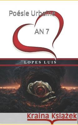 Poesie Urbaine: An 7 Luis Lopes   9782956862086 Afnil - książka