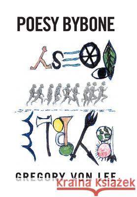 Poesy Bybone Gregory Von Lee   9781514473368 Xlibris - książka
