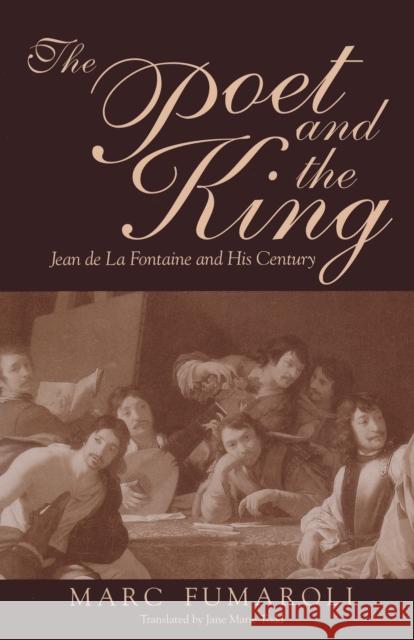 Poet and the King: Jean de la Fontaine and His Century Fumaroli, Marc 9780268038779 University of Notre Dame Press - książka