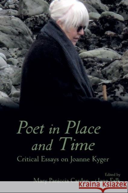 Poet in Place and Time: Critical Essays on Joanne Kyger Mary Carden Jane Falk 9781638041016 Clemson University Press in Association with - książka