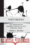 Poet-Monks Thomas J. Mazanec 9781501773839 Cornell University Press