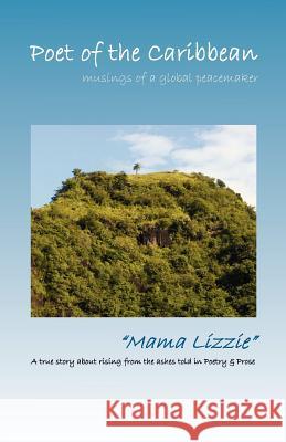 Poet of the Caribbean: Musings of a Global Peacemaker Lizanne Davies 9780957139800 Candala Publishing - książka