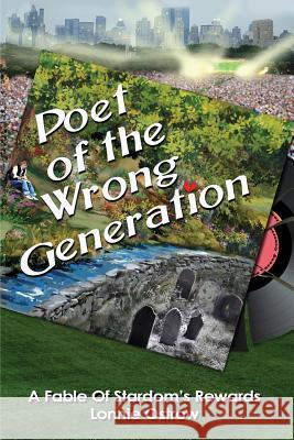 Poet Of The Wrong Generation Ostrow, Lonnie 9780997404203 Harmony River Press - książka