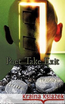 Poet Take Exit M. H. J. 9781452074726 Authorhouse - książka