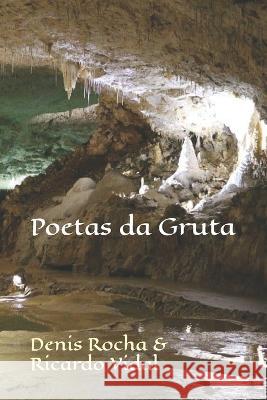 Poetas da Gruta Ricardo Vidal Denis Rocha 9786500469417 Ser Humanus - książka