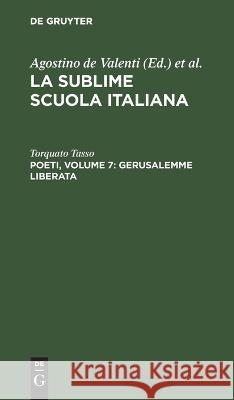 Poeti, Volume 7: Gerusalemme liberata Torquato Tasso   9783112447574 de Gruyter - książka