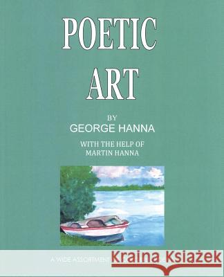 Poetic Art George S. Hanna 9781491757260 iUniverse - książka