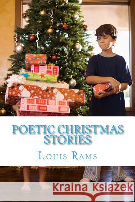 poetic christmas stories: title: xmas stories Rams, Louis 9781494823276 Createspace - książka